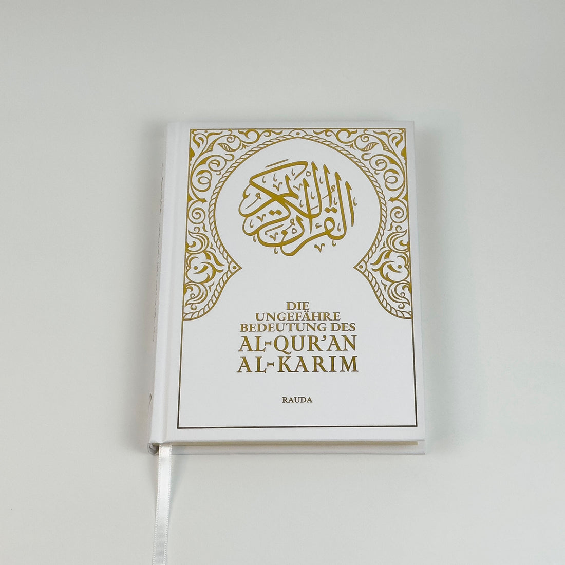Quran Deutsch – Hardcover Weiß  mit Goldprägung & Leseband  Rauda Verlag  Geschenk-Edition