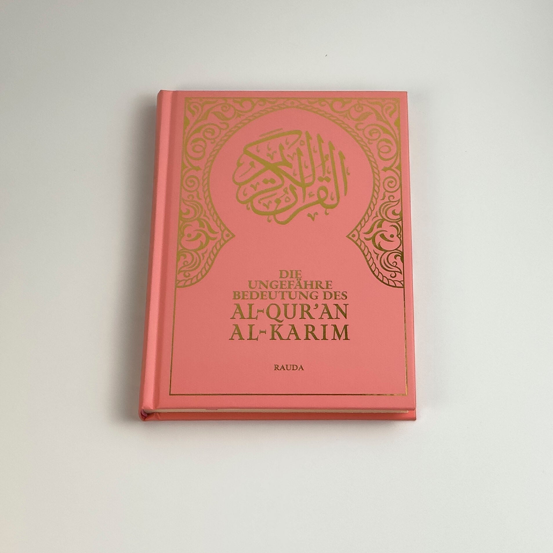 Quran Deutsch – Hardcover Rosé 21×16 cm mit Goldprägung & Leseband Rauda Verlag Koran auf Deutsch kaufen - The Art of Deen
