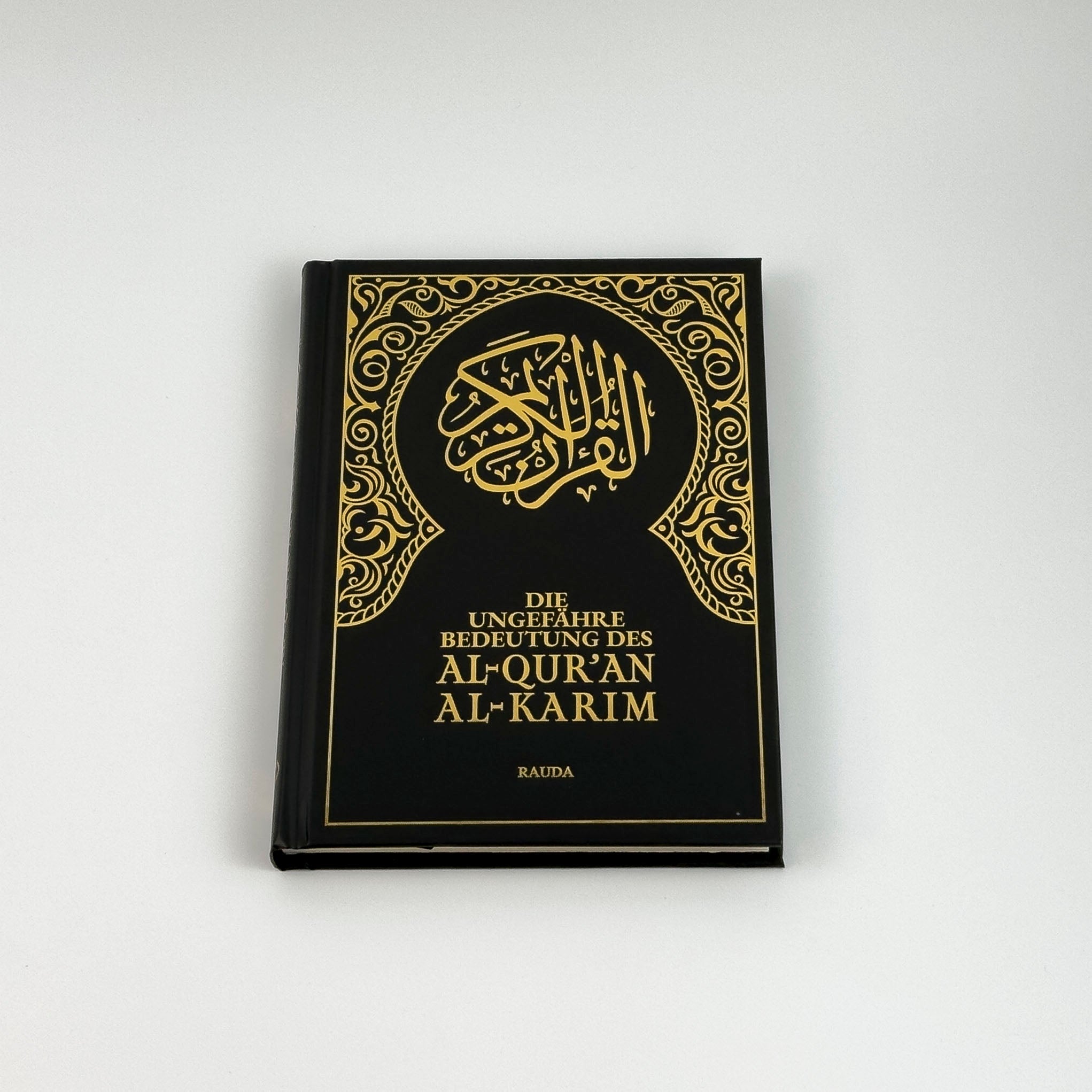 Quran Deutsch – Hardcover Schwarz mit Goldprägung & Leseband Rauda Verlag Geschenk - Edition - The Art of Deen