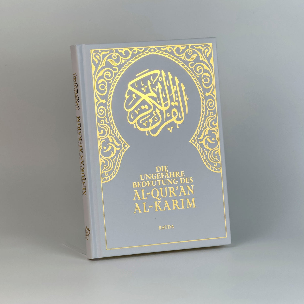 Quran Deutsch – Hardcover Weiß mit Goldprägung & Leseband Rauda Verlag Geschenk - Edition - The Art of Deen